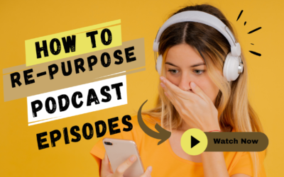 How to Re-Purpose your Podcast Content