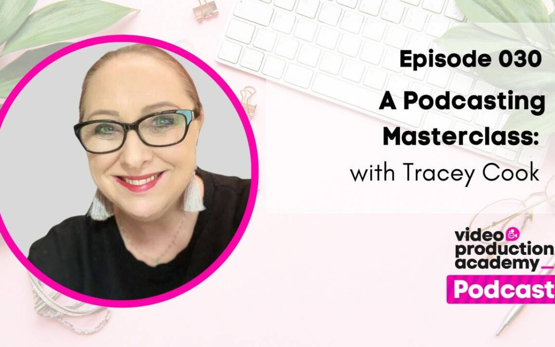 A Podcasting Masterclass: with Tracey Cook